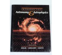 Introductory Astronomy and Astrophysics (Saunders golden sunburst series) 3rd edition by Zeilik, Michael, Gregory, Stephen A., Smith, Elske V. (1992) Hardcover