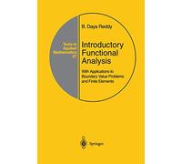 Introductory Functional Analysis: With Applications to Boundary Value Problems and Finite Elements: 27 (Texts in Applied Mathematics)