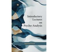 INTRODUCTORY LECTURES ON PSYCHO-ANALYSIS
