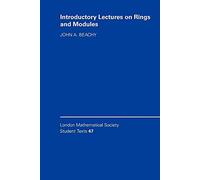 Introductory Lectures on Rings and Modules Paperback: 47 (London Mathematical Society Student Texts, Series Number 47)