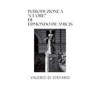 Introduzione a "Cuore" di Edmondo De Amicis