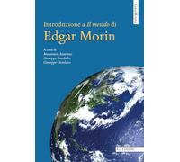 Introduzione a «Il metodo» di Edgar Morin (GaiaMente)
