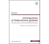Introduzione al federalismo globale. Attualità della scuola di pensiero Ordre Nouveau