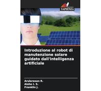 Introduzione al robot di manutenzione solare guidato dall'intelligenza artificiale