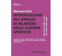 Introduzione all’analisi di bilancio delle aziende sportive. Strumenti, indici e casi nel settore dello sport (Biblioteca contemporanea)