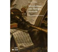 Introduzione alla filologia musicale. Con una antologia di letture