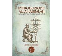 Introduzione alla Kabbalah: per esploratori dei mondi sottili (Tra i mondi sottili)