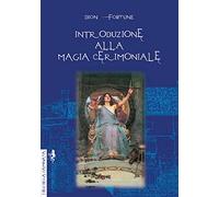 Introduzione alla magia cerimoniale (I blu della caminata)