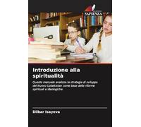 Introduzione alla spiritualità: Questo manuale analizza la strategia di sviluppo del Nuovo Uzbekistan come base delle riforme spirituali e ideologiche.