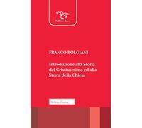 Introduzione alla storia del Cristianesimo ed alla storia della Chiesa (Il pellicano rosso. Nuova serie)