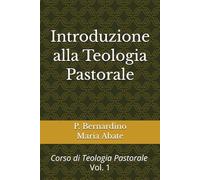 Introduzione alla Teologia Pastorale (Corso di Teologia Pastorale)