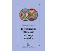Introduzione alla teoria del campo analitico (Psicologia clinica e psicoterapia)