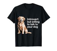 Introvert But Willing To Talk To Your Dog Pet Lover - Camiseta