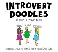 Introvert Doodles: An Illustrated Look at Introvert Life in an Extrovert World (Introvert Doodles Series)