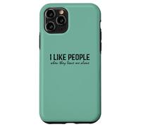 Introvert Funny Quote I Like People When They Leave me Alone Carcasa para iPhone 11 Pro