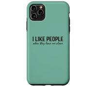 Introvert Funny Quote I Like People When They Leave me Alone Carcasa para iPhone 11 Pro MAX