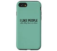 Introvert Funny Quote I Like People When They Leave me Alone Carcasa para iPhone SE (2020) / 7/8