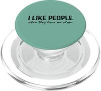 Introvert Funny Quote I Like People When They Leave me Alone PopSockets PopGrip para MagSafe