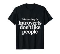 Introvert Myth Introverts Don't Like People - Camiseta