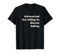 Introverted But Willing to Discuss Baking Funny Introverts Camiseta