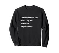 Introverted but willing to discuss depression Phrase Sudadera