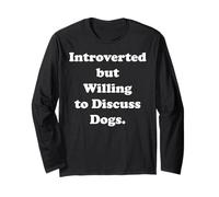 Introverted But Willing To Discuss Dogs Funny Saying Manga Larga