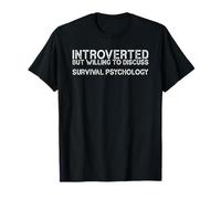 Introverted But Willing To Discuss Survival Psychology Camiseta
