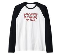 Introverted But Willing To Talk Quote Camiseta Manga Raglan