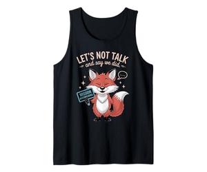 Introvertido Divertido No Hablemos Y Digamos Que Lo Hicimos Camiseta sin Mangas