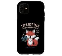 Introvertido Divertido No Hablemos Y Digamos Que Lo Hicimos Carcasa para iPhone 11