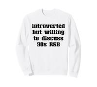 INTROVERTIDO Pero DISPUESTO A DISCUTIR 90s R&B Music Meme Sudadera