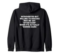 Introvertido pero dispuesto a discutir por qué decimos "después del anochecer" Sudadera con Capucha