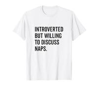 Introvertido pero dispuesto a hablar de siestas divertidas Camiseta