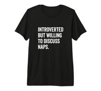 Introvertido Pero dispuesto a Hablar de Siestas Divertidas Camiseta Premium