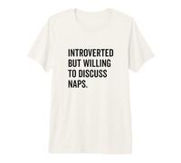 Introvertido Pero dispuesto a Hablar de Siestas Divertidas Camiseta Premium