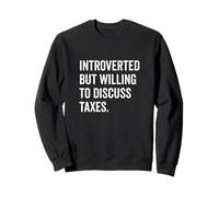 Introvertido pero dispuesto a hablar sobre impuestos Humor Sudadera