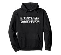 Introvertido pero dispuesto a hablar sobre Mudlarking Funny Mudlark Sudadera con Capucha