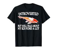 Introvertido Pero hablará de mi Estanque Koi Camiseta