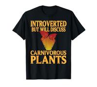 Introvertido pero Hablará de Plantas Carnívoras Camiseta