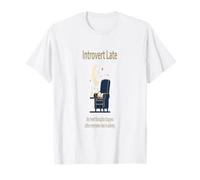 Introvertido tardío introvertido Tarde Mis Mejores Pensamientos suceden después Camiseta