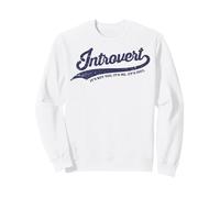 Introvertido. Tú no. Yo. Social con la Gente. Divertido Sudadera