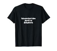 Introvertiert Aber bereit zu diskutieren Camiseta