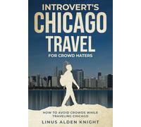 Introvert's Chicago Travel for Crowd Haters: How to Avoid Crowds While Traveling Chicago