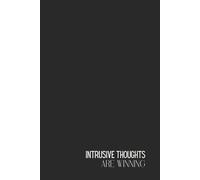 Intrusive Thoughts Are Winning - Funny Sarcastic Notebook: Original Gift Idea for Men Women - 120 Lined Pages Journal - Mental Health Overthinking ... Anxiety Journal - 6x9 Matte Finish Paperback