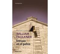 Intruso en el polvo | William Faulkner