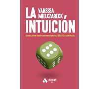 Intuicion Xs: Descubre los 9 secretos de tu SEXTO SENTIDO