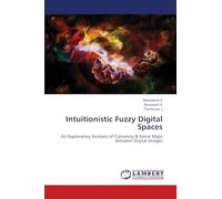 Intuitionistic Fuzzy Digital Spaces: An Exploratory Analysis of Convexity & Some Maps between Digital Images