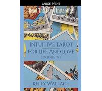 Intuitive Tarot for Life and Love - Learn The Tarot Instantly!