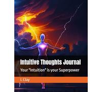 Intuitive Thoughts Journal: Your "Intuition" is your Superpower (HEALING VIBES)
