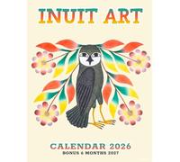 Inuit Art Calendar 2026: 18 Months Planner of A Visual Thread of Bird Motifs Photography